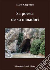 Sa poesia de su minadori. Ediz. sarda e italiana libro di Cappeddu Mario