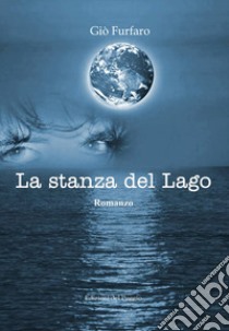 La stanza del Lago libro di Furfaro Giò