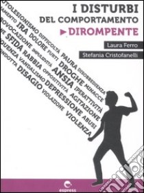 I disturbi del comportamento dirompente libro di Ferro Laura; Cristofanelli Stefania