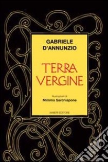 Terra vergine libro di D'Annunzio Gabriele