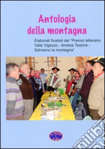 Antologia della montagna libro