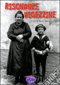 Risonanze vigezzine libro di Mazzi Benito