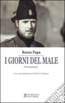 I giorni del male libro di Papa Rocco; D'Amato P. (cur.)