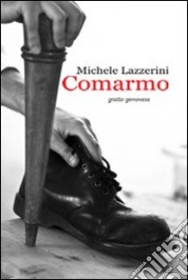 Comarmo libro di Lazzerini Michele