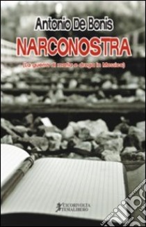 Narconostra libro di De Bonis Antonio