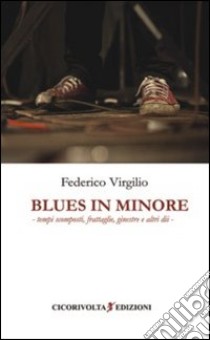 Blues in minore libro di Virgilio Federico