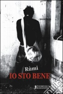 Io sto bene libro di Rùmi