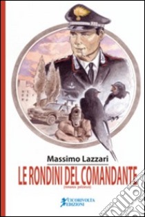 Le rondini del comandante libro di Lazzari Massimo