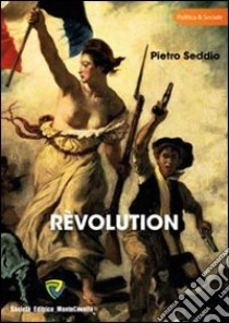 Revolution libro di Seddio Pietro