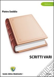 Scritti vari libro di Seddio Pietro