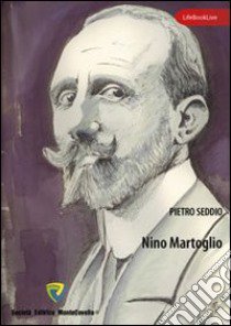 Nino Martoglio libro di Seddio Pietro