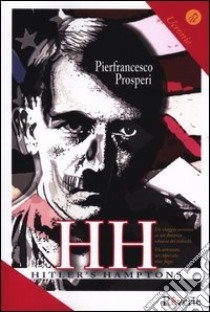 Hh. Hitler's hamptons libro di Prosperi Pierfrancesco