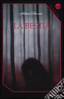 La bestia libro di Daveri Silvia