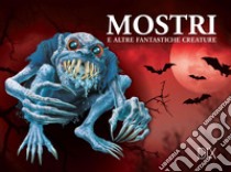 Mostri e altre fantastiche creature libro