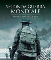 Seconda guerra mondiale libro di Boyle David