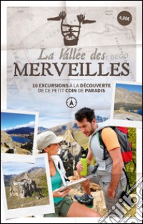 La Vallées des Merveilles libro di Martino Pier Giorgio