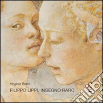 Filippo Lippi, ingegno raro libro di Barni Virginia