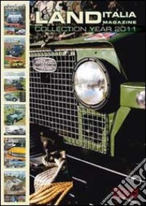 Land Italia magazine collection 2011 libro di Ducci P. (cur.)