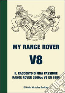 My Range Rover V8 libro di Buckley Colin