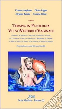 Terapia in patologia vulvo vestibolo vaginale libro