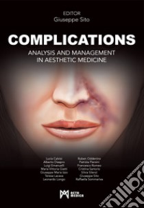 Complications. Analysis and management in aesthetic medicine. Ediz. illustrata libro di Sito G. (cur.)