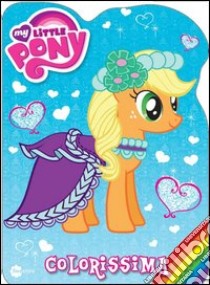 Colorissima. Blu. My Little Pony. Ediz. illustrata. Vol. 4 libro