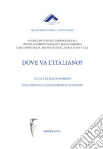 Dove va l'italiano? libro di Pompeo R. (cur.)