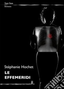 Le effemeridi libro di Hochet Stéphanie