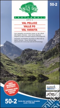 Carta n. 50.2. Val Pellice, Valle Po, Val Varaita. Carta dei sentieri e stradale scala 1:50.000 libro