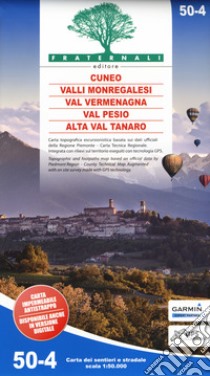 Carta n. 50-4. Cuneo, Valli Monregalesi, Val Vermegnana, Val Pesio, Alta Val Tanaro. Carta dei sentieri e stradale 1:50.000. Adatto a GPS libro