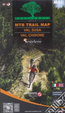 Val Susa. Val Chisone. MTB trail map. Ediz. italiana e inglese libro