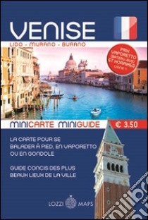 Venezia in lingua. Minimappa e miniguida. Ediz. francese libro