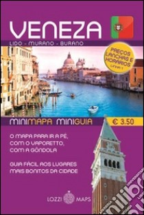 Venezia in lingua. Minimappa e miniguida. Ediz. portoghese libro