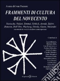 Frammenti di cultura del Novecento libro di Pozzoni I. (cur.)