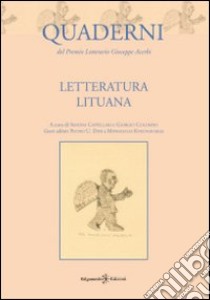 Quaderni del premio letterario Giuseppe Acerbi. Letteratura lituana libro di Cappellari S. (cur.)