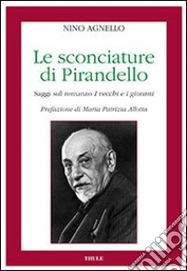 Le sconciature di Pirandello libro di Agnello Nino