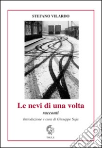 Le nevi di una volta libro di Vilardo Stefano