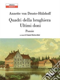 Quadri della brughiera. Ultimi doni libro di Droste-Hulshoff Annette von