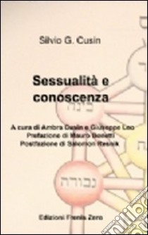 Sessualità e conoscenza libro di Cusin Silvio G.