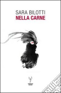 Nella carne libro di Bilotti Sara