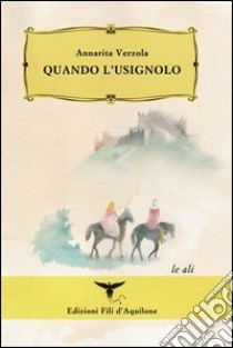 Quando l'usignolo libro di Verzola Annarita