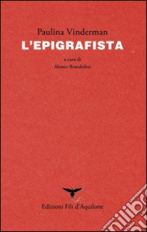 L'epigrafista libro di Vinderman Paulina; Brandolini A. (cur.)