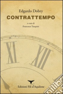 Contrattempo. Ediz. italiana e spagnola libro di Dobry Edgardo; Tarquini F. (cur.)