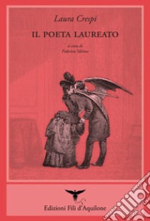 Il poeta laureato. Ediz. multilingue libro di Crespi Laura; Silvino F. (cur.)