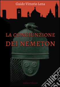 La congiunzione dei Nemeton libro di Lena Guido V.