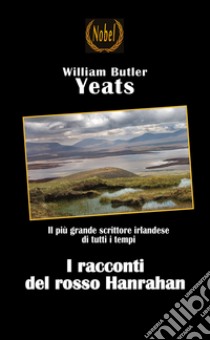 I racconti del rosso Hanrahan libro di Yeats William Butler