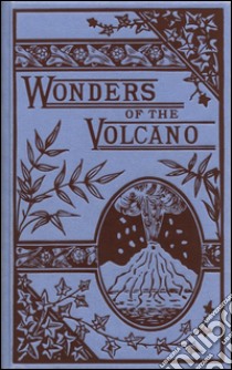 Wonders of the Volcano libro di Arancio Salvatore