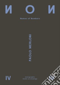 Names of numbers. Ediz. illustrata. Vol. 4 libro di Merloni Paolo; Bonfili C. (cur.); Mannucci V. (cur.)