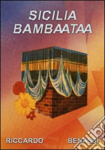 Sicilia bambaataa. Ediz. multilingue libro di Benassi Riccardo; Barreca L. (cur.)