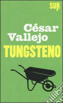 Tungsteno libro di VALLEJO CESAR